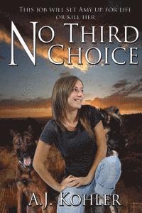 A J Kohler - No Third Choice, Häftad. Tillgänglighet: Lägg i varukorg