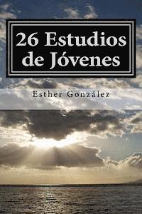 bokomslag 26 Estudios de Jóvenes: "Haced Discípulos a Todas las Naciones."
