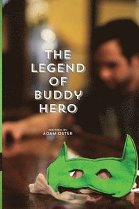 bokomslag The Legend of Buddy Hero