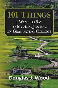 bokomslag 101 Things I Want to Say to My Son, Joshua, on Graduating College