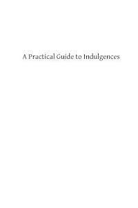 A Practical Guide to Indulgences 1