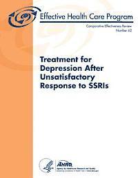 Agency for Healthcare Resea And Quality, U. S. Department of Heal Human Services - Treatment for Depression After Unsatisfactory Response to SSRIs: Comparative Effectiveness Review Number 62, Häftad
