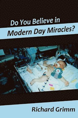 bokomslag Do You Believe in Modern Day Miracles?: Do You Believe in Modern Day Miracles?