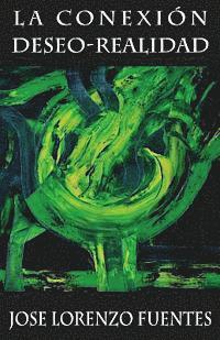 José Lorenzo Fuentes - La conexión deseo-realidad, Häftad