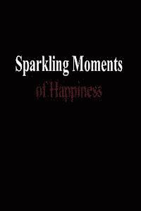 bokomslag Sparkling Moments of Happiness