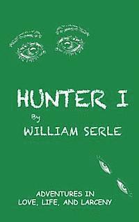 Hunter I: Adventures in Love, Life and Larceny 1