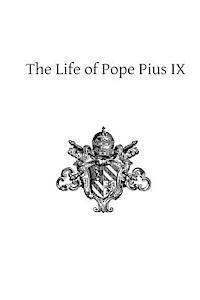 bokomslag The Life of Pope Pius IX