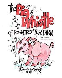 Peter Maddocks, Marian Bonelli - The pig and whistle of downtrotter farm, Häftad