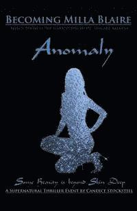 Becoming Milla Blaire: Anomaly 1