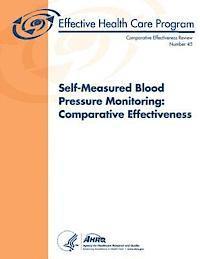 bokomslag Self-Measured Blood Pressure Monitoring: Comparative Effectiveness: Comparative Effectiveness Review Number 45