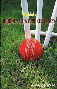 bokomslag My Idols - Journey of a Cricket Crazy