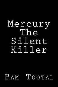 bokomslag Mercury The Silent Killer