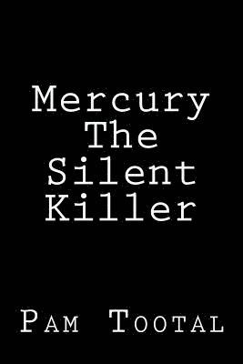 bokomslag Mercury The Silent Killer