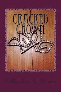 Dekeshia S. Horne - Cracked Crown, Häftad