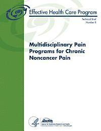 Multidisciplinary Pain Programs for Chronic Noncancer Pain: Technical Brief Number 8 1