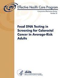 bokomslag Fecal DNA Testing in Screening for Colorectal Cancer in Average-Risk Adults: Comparative Effectiveness Review Number 52