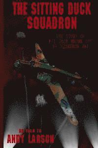Andy Larson - The Sitting Duck Squadron: The Story of F/L Jack Brown DFC, 69 Squadron RAF, Häftad. Tillgänglighet: Lägg i varukorg