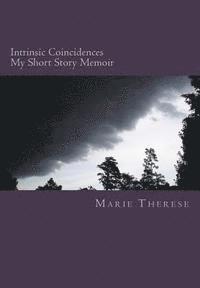 Intrinsic Coincidences My Short Story Memoir 1