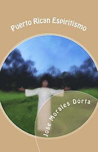 Jose Morales Dorta - Puerto Rican Espiritismo, Häftad