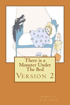 Pamela J. Tomlinson - There is a Monster Under The Bed - Version 2, Häftad