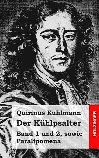 Quirinus Kuhlmann - Der Kühlpsalter: Band 1 und 2, sowie Paralipomena, Häftad