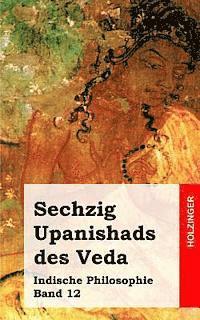 bokomslag Sechzig Upanishads des Veda: Indische Philosophie Band 12