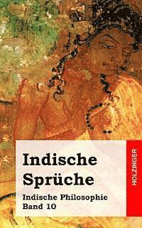 Anonym - Indische Sprüche: Indische Philosophie Band 10, Häftad