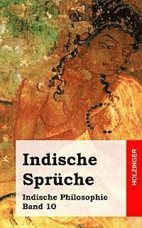 Indische Sprüche: Indische Philosophie Band 10 1