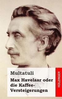 Multatuli - Max Havelaar oder die Kaffee-Versteigerungen, Häftad