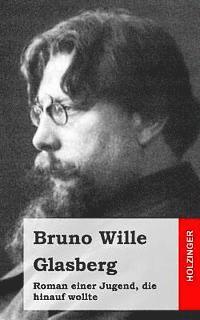 Glasberg: Roman einer Jugend, die hinauf wollte