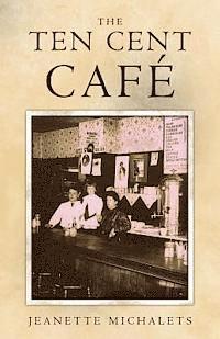 The Ten Cent Cafe 1