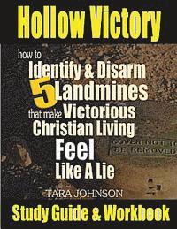 bokomslag Hollow Victory Study Guide: How To Identify & Disarm Five Landmines That Make Victorious Christian Living Feel Like A Lie