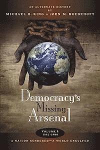 bokomslag Democracy's Missing Arsenal