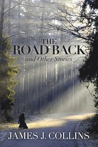 bokomslag The Road Back: and Other Stories