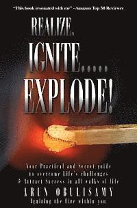 Realize, Ignite.....Explode! 1