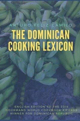 The Dominican Cooking Lexicon: Glossary & Spanish Pronunciation Keys 1