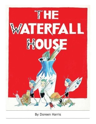 The Waterfall House: An Australian Fairy Story 1