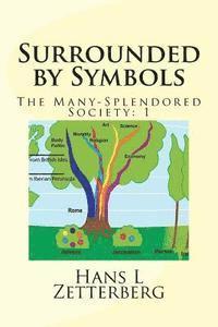 bokomslag The Many-Splendored Society: 1: SURROUNDED BY SYMBOLS, 3rd ed