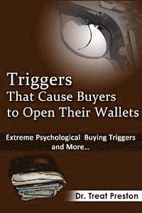 bokomslag Triggers_That_Cause_Buyers_to_Open_Their_Wallets: Extreme Psychological Buying Triggers and More