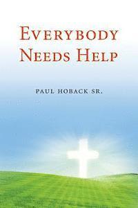 Everybody Needs Help 1