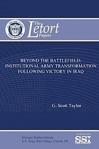G. Scott Taylor - Beyond the Battlefield: Institutional Army Transformation Following Victory in Iraq, Häftad. Tillgänglighet: Lägg i varukorg