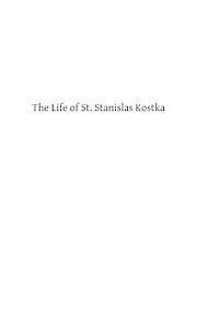 bokomslag The Life of St. Stanislas Kostka: of the Society of Jesus