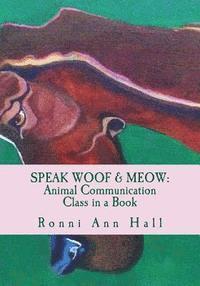 bokomslag Speak Woof & Meow: Animal Communication Class in a Book