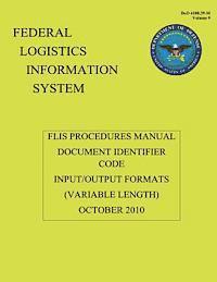 Federal Logistics Information System - FLIS Procedures Manual Document Identifier Code Input/Output Formats October 2010: FLIS Procedures Manual Docum 1