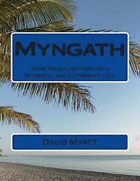 bokomslag Myngath: Some Recollections of a Wyrdful and Extremist Life