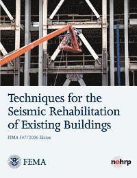 bokomslag Techniques for the Seismic Rehabilitation of Existing Buildings (FEMA 547)