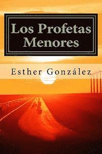 bokomslag Los Profetas Menores: Oseas, Joel, Amos. Abdias, Jonas, Miqueas, Nahum, Habacuc, Sofonias, Hageo, Zacarias, Malaquias.