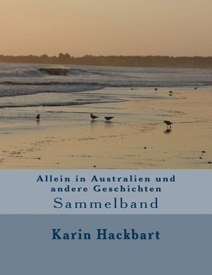 Allein in Australien und andere Geschichten 1