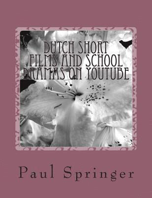 Dutch Short Films and School Dramas on YouTube: The Kort Films 1