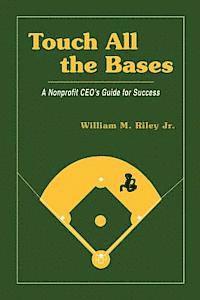 bokomslag Touch All the Bases: A Nonprofit CEO's Guide to Success